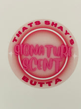 Load image into Gallery viewer, Thats Shays’ Butta