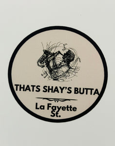 Thats Shays’ Butta